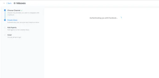 Image 1 for Hi guys, how are you? 

I'm trying to configure a facebook inbox channel but i'm having trouble. Every time i try to add the channel i fall into an infinite loading page:


Anyone with the same problem?