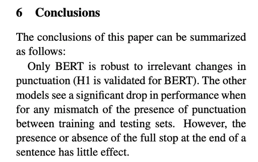 Image 1 for This suggests that punctuation doesn’t affect BERT: <https://aclanthology.org/2020.pam-1.15.pdf>
